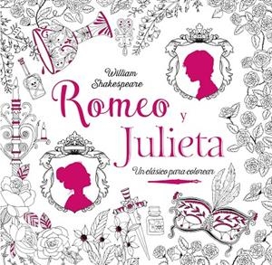 CLÁSICOS PARA COLOREAR. ROMEO Y JULIETA | 9788469606827 | Galatea Llibres | Llibreria online de Reus, Tarragona | Comprar llibres en català i castellà online