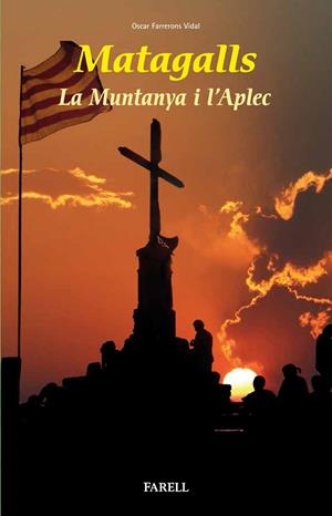MATAGALLS. LA MUNTANYA I L'APLEC | 9788492811861 | FARRERONS VIDAL, OSCAR | Galatea Llibres | Librería online de Reus, Tarragona | Comprar libros en catalán y castellano online