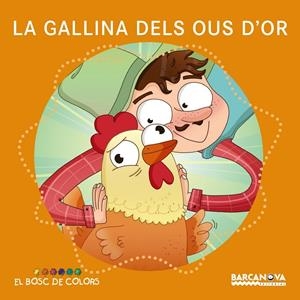 LA GALLINA DELS OUS D'OR (BOSC DE COLORS) | 9788448942779 | BALDÓ, ESTEL/GIL, ROSA/SOLIVA, MARIA | Galatea Llibres | Librería online de Reus, Tarragona | Comprar libros en catalán y castellano online