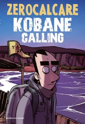 KOBANE CALLING | 9788416709571 | ZEROCALCARE | Galatea Llibres | Llibreria online de Reus, Tarragona | Comprar llibres en català i castellà online
