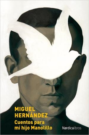 CUENTOS PARA MI HIJO MANOLILLO | 9788416830534 | HERNÁNDEZ, MIGUEL | Galatea Llibres | Llibreria online de Reus, Tarragona | Comprar llibres en català i castellà online