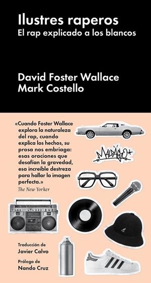 ILUSTRES RAPEROS | 9788416665143 | FOSTER WALLACE, DAVID / COSTELLO, MARK | Galatea Llibres | Llibreria online de Reus, Tarragona | Comprar llibres en català i castellà online