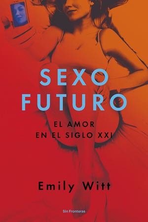 SEXO FUTURO | 9788415070795 | WITT, EMILY | Galatea Llibres | Librería online de Reus, Tarragona | Comprar libros en catalán y castellano online