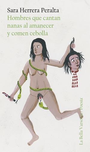 HOMBRES QUE CANTAN NANAS AL AMANECER Y COMEN CEBOLLA | 9788494432323 | HERRERA PERALTA, SARA | Galatea Llibres | Llibreria online de Reus, Tarragona | Comprar llibres en català i castellà online