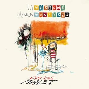 LA MARIONA I ELS SEUS MONSTRES | 9788424659905 | MALET, ORIOL | Galatea Llibres | Llibreria online de Reus, Tarragona | Comprar llibres en català i castellà online
