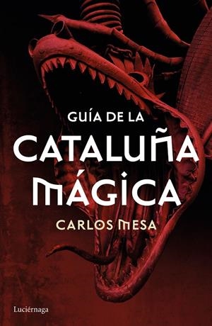 GUÍA DE LA CATALUÑA MÁGICA | 9788416694532 | MESA, CARLOS | Galatea Llibres | Llibreria online de Reus, Tarragona | Comprar llibres en català i castellà online