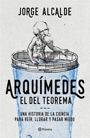 ARQUÍMEDES, EL DEL TEOREMA | 9788408168591 | ALCALDE, JORGE | Galatea Llibres | Librería online de Reus, Tarragona | Comprar libros en catalán y castellano online