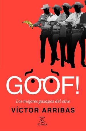 GOOF! LOS MEJORES GAZAPOS DEL CINE | 9788467049589 | ARRIBAS, VICTOR | Galatea Llibres | Librería online de Reus, Tarragona | Comprar libros en catalán y castellano online