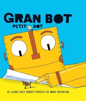 GRAN BOT, PETIT BOT | 9788494650703 | ROSENTHAL, MARC | Galatea Llibres | Librería online de Reus, Tarragona | Comprar libros en catalán y castellano online