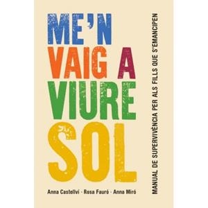 ME'N VAIG A VIURE SOL | 9788415315414 | VV.AA. | Galatea Llibres | Llibreria online de Reus, Tarragona | Comprar llibres en català i castellà online