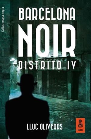 BARCELONA NOIR. DISTRITO IV | 9788416523696 | OLIVERAS, LLUC | Galatea Llibres | Llibreria online de Reus, Tarragona | Comprar llibres en català i castellà online