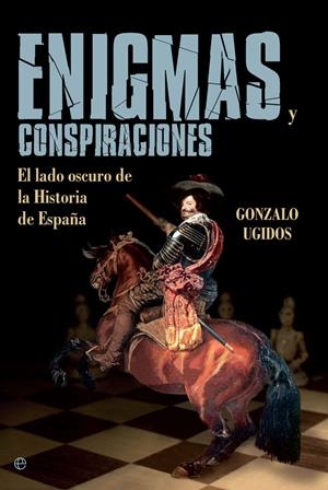 ENIGMAS Y CONSPIRACIONES | 9788490609453 | UGIDOS, GONZALO | Galatea Llibres | Llibreria online de Reus, Tarragona | Comprar llibres en català i castellà online