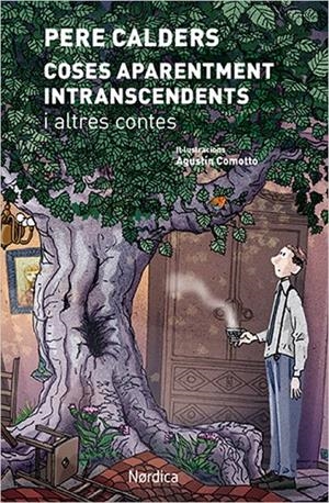 COSES APARENTMENT INTRANSCENDENTS I ALTRES CONTES  | 9788416830572 | CALDERS, PERE | Galatea Llibres | Librería online de Reus, Tarragona | Comprar libros en catalán y castellano online