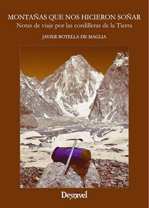MONTAÑAS QUE NOS HICIERON SOÑAR | 9788498293722 | BOTELLA, JAVIER | Galatea Llibres | Librería online de Reus, Tarragona | Comprar libros en catalán y castellano online