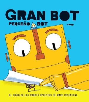 GRAN BOT, PEQUEÑO BOT | 9788494650604 | ROSENTHAL, MARC | Galatea Llibres | Librería online de Reus, Tarragona | Comprar libros en catalán y castellano online