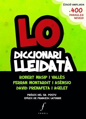 LO DICCIONARI LLEIDATÀ | 9788494644719 | MONTARDIT ASÈNSIO, FERRAN/MASIP, ROBERT/PRENAFETA, DAVID | Galatea Llibres | Librería online de Reus, Tarragona | Comprar libros en catalán y castellano online