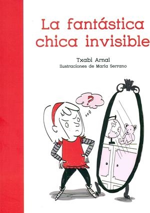 LA FANTÁSTICA CHICA INVISIBLE | 9788494441240 | ARNAL GIL, TXABI | Galatea Llibres | Llibreria online de Reus, Tarragona | Comprar llibres en català i castellà online