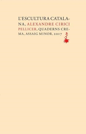 L'ESCULTURA CATALANA | 9788477275787 | CIRICI PELLICER, ALEXANDRE | Galatea Llibres | Llibreria online de Reus, Tarragona | Comprar llibres en català i castellà online