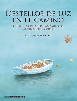 DESTELLOS DE LUZ EN EL CAMINO | 9788416372362 | TRALLERO, JOAN CARLES | Galatea Llibres | Llibreria online de Reus, Tarragona | Comprar llibres en català i castellà online