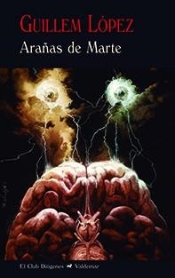 ARAÑAS DE MARTE | 9788477028567 | LÓPEZ, GUILLEM | Galatea Llibres | Librería online de Reus, Tarragona | Comprar libros en catalán y castellano online