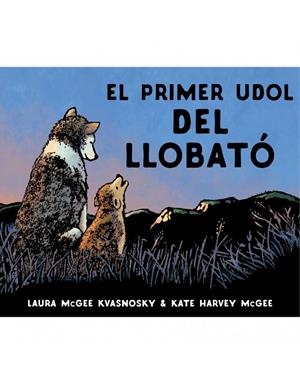 EL PRIMER UDOL DEL LLOBATÓ | 9788415315377 | MCGEE KVANOSKY, LAURA | Galatea Llibres | Llibreria online de Reus, Tarragona | Comprar llibres en català i castellà online