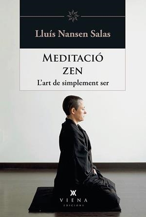 MEDITACIÓ ZEN | 9788483309414 | SALAS, LLUÍS NANSEN | Galatea Llibres | Llibreria online de Reus, Tarragona | Comprar llibres en català i castellà online