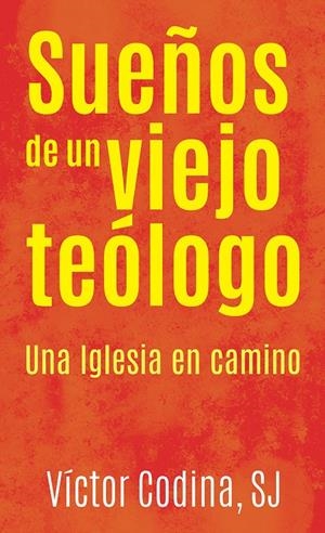 SUEÑOS DE UN VIEJO TEÓLOGO | 9788427140066 | CODINA, VICTOR | Galatea Llibres | Llibreria online de Reus, Tarragona | Comprar llibres en català i castellà online