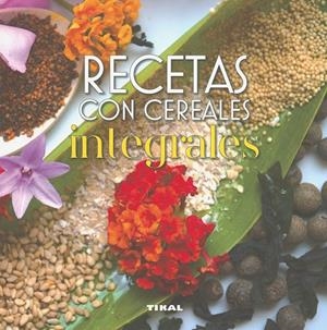 RECETAS CON CEREALES INTEGRALES | 9788499284415 | GONZÁLEZ HERNÁNDEZ, GUADALUPE | Galatea Llibres | Llibreria online de Reus, Tarragona | Comprar llibres en català i castellà online