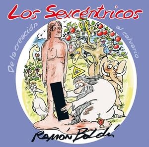 LOS SEXCÉNTRICOS. DE LA CREACIÓN AL CALVARIO | 9788416251988 | BOLDÚ, RAMÓN | Galatea Llibres | Llibreria online de Reus, Tarragona | Comprar llibres en català i castellà online