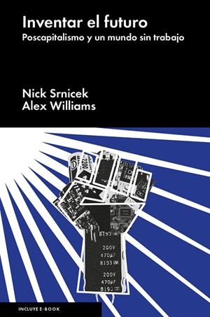INVENTAR EL FUTURO | 9788416665198 | SRNICEK, NICK - ALEX WILLIAMS | Galatea Llibres | Librería online de Reus, Tarragona | Comprar libros en catalán y castellano online