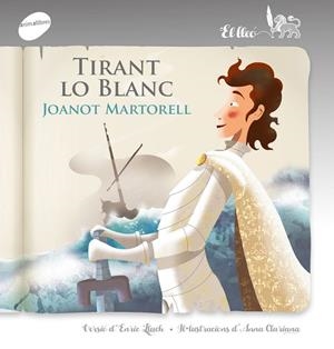 TIRANT LO BLANC | 9788415975960 | MARTORELL, JOANOT | Galatea Llibres | Llibreria online de Reus, Tarragona | Comprar llibres en català i castellà online