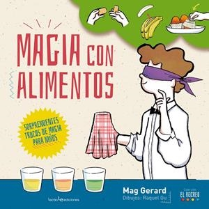 MAGIA CON ALIMENTOS | 9788416012947 | GERARD, MAG | Galatea Llibres | Llibreria online de Reus, Tarragona | Comprar llibres en català i castellà online