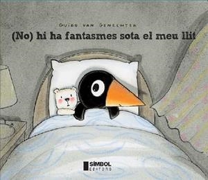 NO HI HA FANTASMES SOTA EL MEU LLIT | 9788495987679 | VAN GENECHTEN, GUIDO | Galatea Llibres | Librería online de Reus, Tarragona | Comprar libros en catalán y castellano online