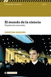 EL MUNDO DE LA CIENCIA. 50 PELICULAS ESENCIALES | 9788491167020 | AGUILERA, CHRISTIAN | Galatea Llibres | Llibreria online de Reus, Tarragona | Comprar llibres en català i castellà online