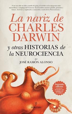 LA NARIZ DE CHARLES DARWIN Y OTRAS HISTORIAS DE LA NEUROCIENCIA | 9788415338086 | ALONSO PEÑA, JOSÉ RAMÓN | Galatea Llibres | Librería online de Reus, Tarragona | Comprar libros en catalán y castellano online