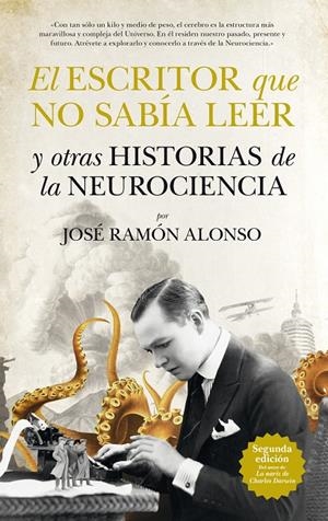 EL ESCRITOR QUE NO SABÍA LEER Y OTRAS HISTORIAS DE NEUROCIENCIA | 9788494155208 | ALONSO PEÑA, JOSÉ RAMÓN | Galatea Llibres | Librería online de Reus, Tarragona | Comprar libros en catalán y castellano online