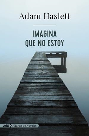 IMAGINA QUE NO ESTOY | 9788491046974 | HASLETT, ADAM | Galatea Llibres | Librería online de Reus, Tarragona | Comprar libros en catalán y castellano online