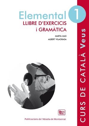 VEUS. ELEMENTAL. LLIBRE D'EXERCICIS I GRAMÀTICA. NIVELL 1 | 9788498837599 | MAS PRATS, MARTA/VILAGRASA GRANDIA, ALBERT | Galatea Llibres | Llibreria online de Reus, Tarragona | Comprar llibres en català i castellà online