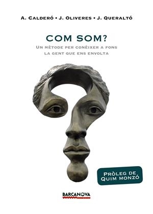 COM SOM? | 9788448943028 | CALDERÓ, ALBERT/OLIVERES, JORDI/QUERALTÓ, JOAN | Galatea Llibres | Librería online de Reus, Tarragona | Comprar libros en catalán y castellano online