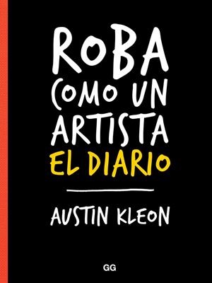 ROBA COMO UN ARTISTA EL DIARIO | 9788425230202 | KLEON, AUSTIN | Galatea Llibres | Llibreria online de Reus, Tarragona | Comprar llibres en català i castellà online