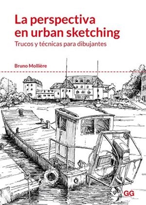 LA PERSPECTIVA EN URBAN SKETCHING | 9788425230004 | MOLLIERE, BRUNO | Galatea Llibres | Llibreria online de Reus, Tarragona | Comprar llibres en català i castellà online
