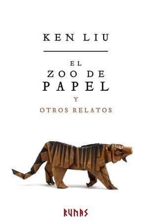 EL ZOO DE PAPEL Y OTROS RELATOS | 9788491046875 | LIU, KEN | Galatea Llibres | Llibreria online de Reus, Tarragona | Comprar llibres en català i castellà online