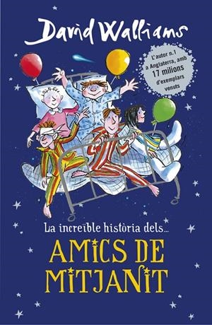 AMICS DE MITJANIT. LA INCREIBLE HISTORIA DE... | 9788490437735 | WALLIAMS, DAVID | Galatea Llibres | Llibreria online de Reus, Tarragona | Comprar llibres en català i castellà online