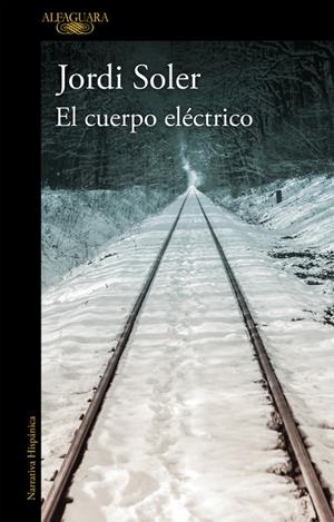 EL CUERPO ELÉCTRICO | 9788420426686 | SOLER, JORDI | Galatea Llibres | Librería online de Reus, Tarragona | Comprar libros en catalán y castellano online