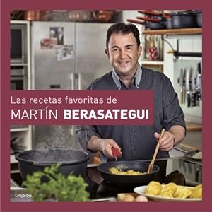 LAS RECETAS FAVORITAS DE MARTÍN BERASATEGUI | 9788416895168 | BERASATEGUI, MARTIN | Galatea Llibres | Llibreria online de Reus, Tarragona | Comprar llibres en català i castellà online