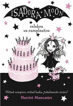 ISADORA MOON CELEBRA SU CUMPLEAÑOS. ISADORA MOON 3 | 9788420485836 | MUNCASTER, HARRIET | Galatea Llibres | Llibreria online de Reus, Tarragona | Comprar llibres en català i castellà online