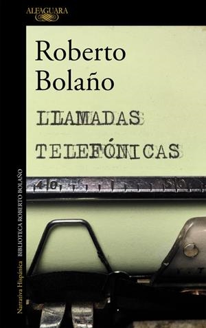 LLAMADAS TELEFÓNICAS | 9788420427676 | BOLAÑO, ROBERTO | Galatea Llibres | Llibreria online de Reus, Tarragona | Comprar llibres en català i castellà online