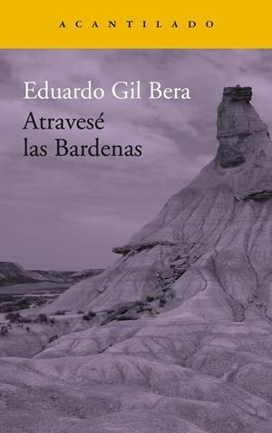 ATRAVESÉ LAS BARDENAS | 9788416748419 | GIL BERA, EDUARDO | Galatea Llibres | Librería online de Reus, Tarragona | Comprar libros en catalán y castellano online