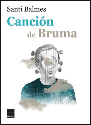 CANCIÓN DE BRUMA | 9788416223688 | BALMES, SANTI | Galatea Llibres | Llibreria online de Reus, Tarragona | Comprar llibres en català i castellà online