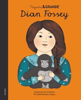 PEQUEÑA &amp; GRANDE DIAN FOSSEY | 9788490653012 | SÁNCHEZ VEGARA, Mª ISABEL | Galatea Llibres | Librería online de Reus, Tarragona | Comprar libros en catalán y castellano online
